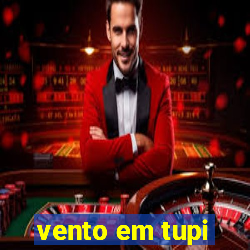 vento em tupi